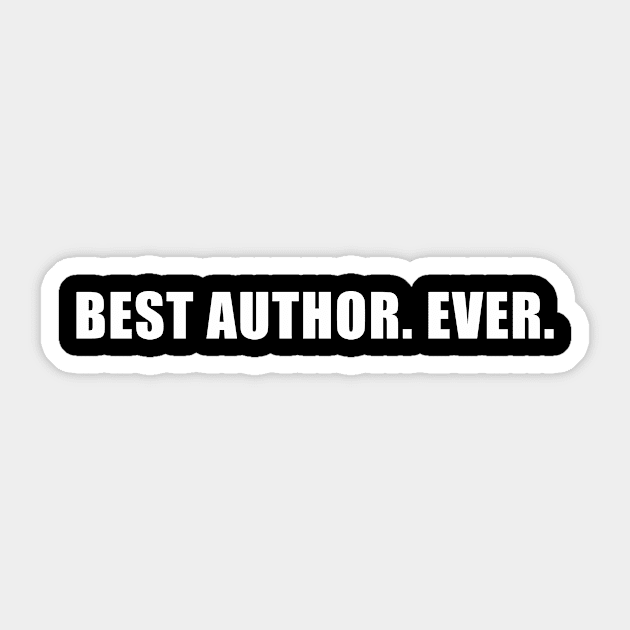 Best Author Ever Sarcastic Writer Novelty Sticker by magazin